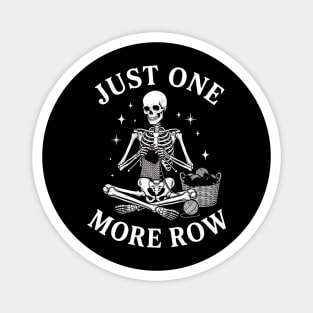 Just One More Row Knitter Gift For Crafters Magnet